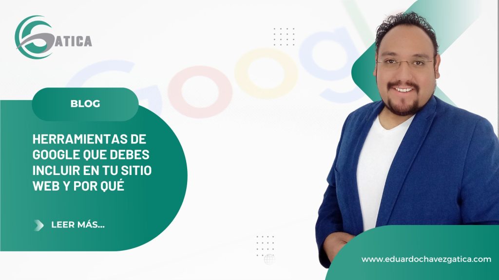 Herramientas de Google que debes incluir en tu sitio web y por qué