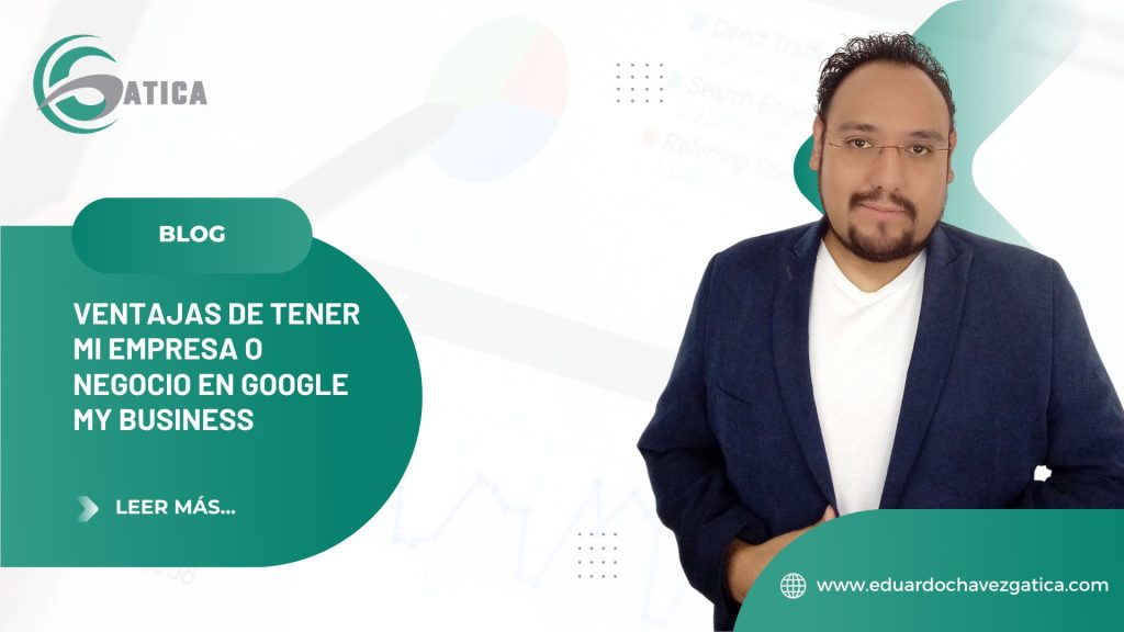 Ventajas de tener mi empresa o negocio en Google My Business